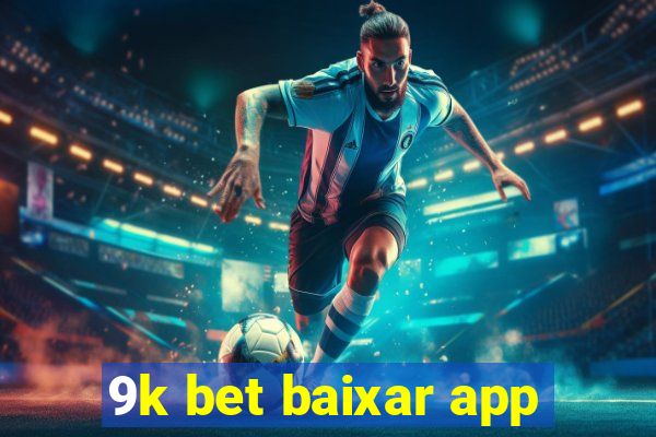 9k bet baixar app